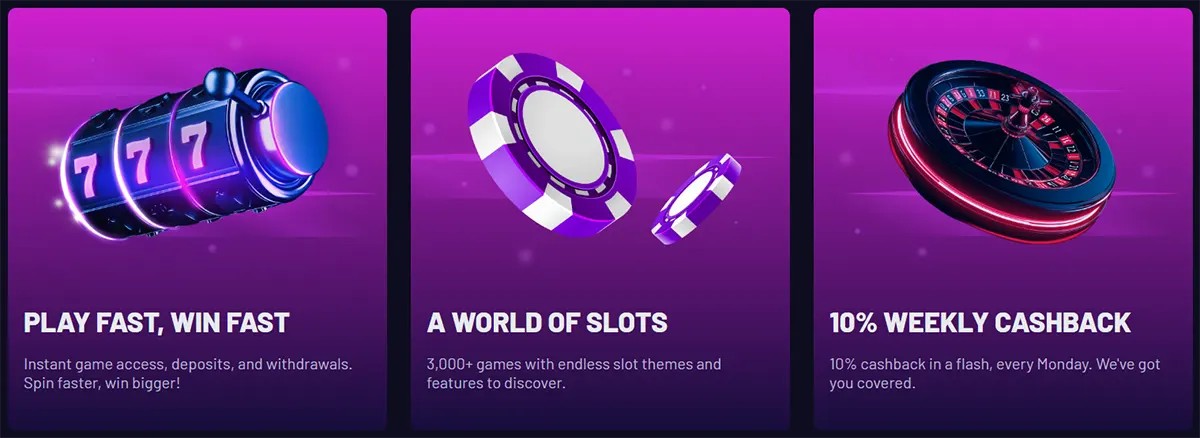 Three purple promo cards showing a 777 slot reel (‘Play Fast, Win Fast’), casino chips (‘A World of Slots’ with 3,000+ games), and a roulette wheel (‘10% Weekly Cashback’).