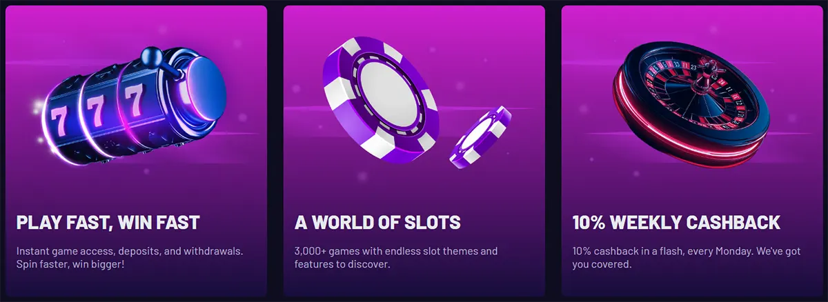 Three purple promo cards showing a 777 slot reel (‘Play Fast, Win Fast’), casino chips (‘A World of Slots’ with 3,000+ games), and a roulette wheel (‘10% Weekly Cashback’).